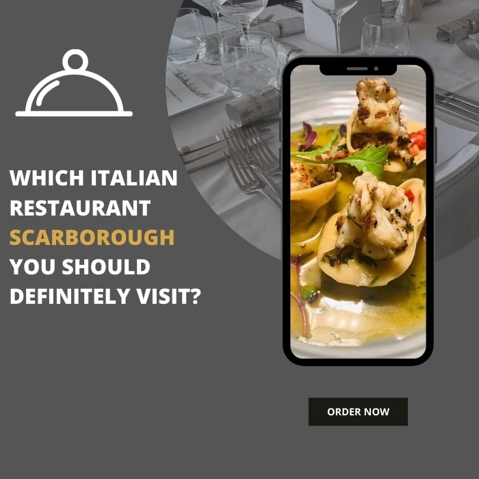 Italian restaurant Scarborough you should definitely visit
